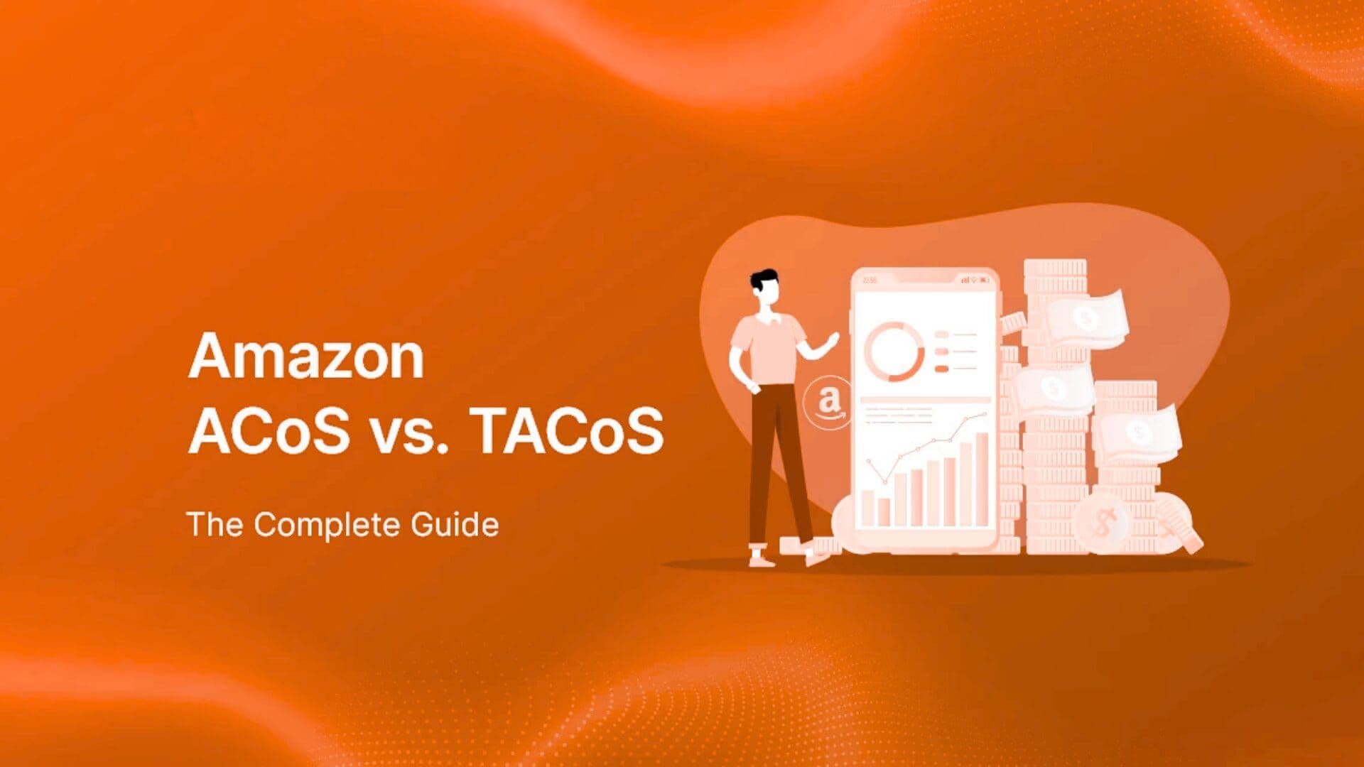 What Is ACoS and TACoS? Amazon Advertising Explained
